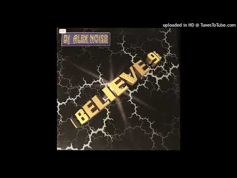 DJ Alex Noise - I Believe '96 (Short Cut)