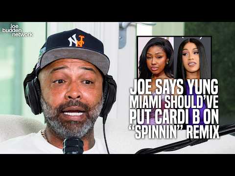 Joe Budden Says Yung Miami Should've Put Cardi B on “Spinnin” Remix