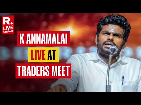 K Annamalai LIVE: Former TN BJP President K. Annamalai delivers remarks at Traders Meet in Chennai
