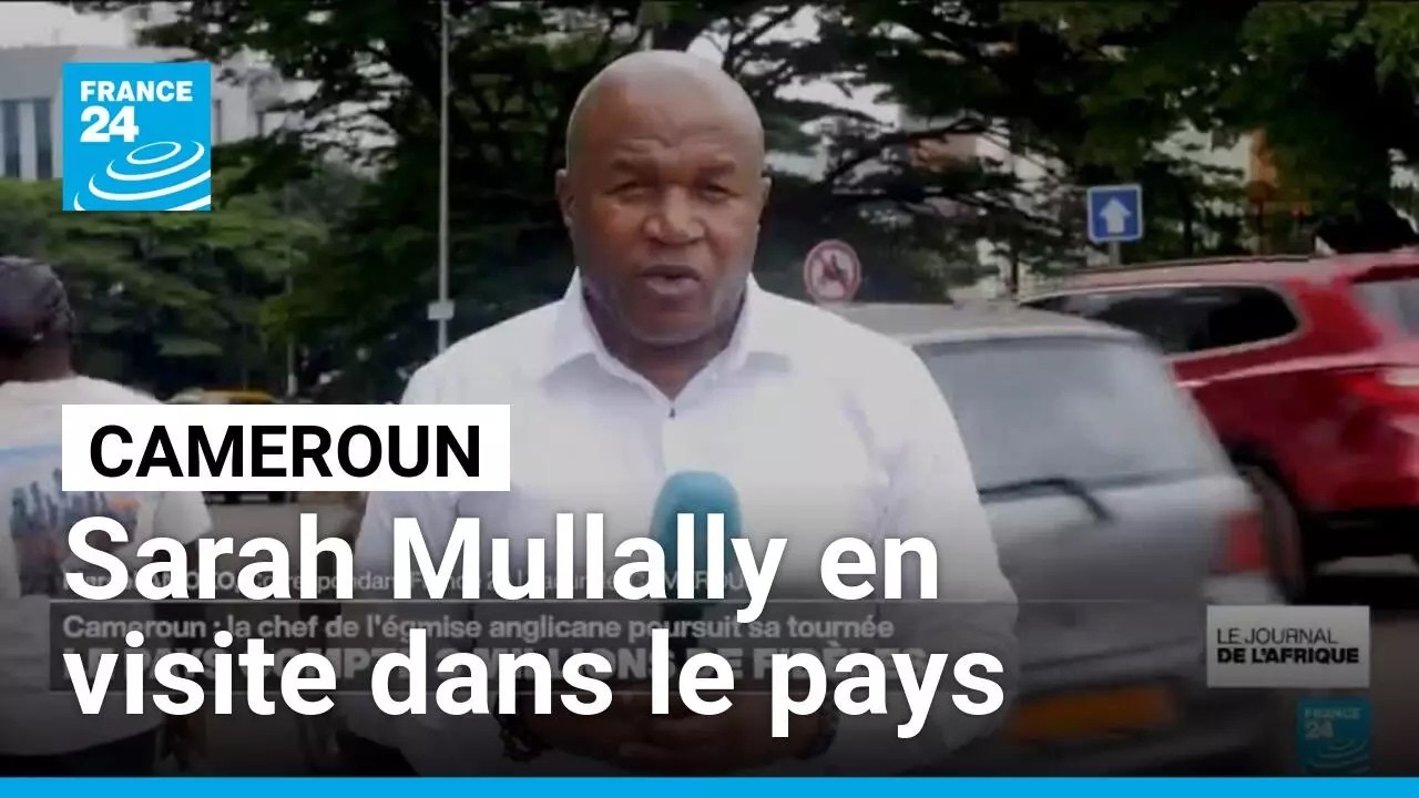 Cameroun : visite de Sarah Mullally, première femme archevêque de Cantorbéry • FRANCE 24