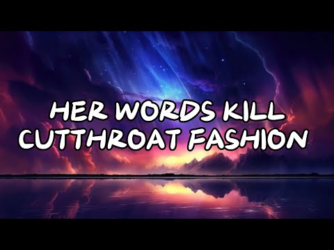 Her Words Kill - Sir This Is A Cutthroat Fashion (best part) 1 Hour Loop