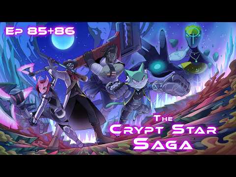 SWE&D | The Crypt Star Saga | Episode 85 + 86