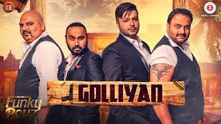 Golliyan - Stylish Singh Ft Funky Boyz