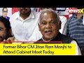 Former Bihar CM Jitan Ram Manjhi to Attend Cabinet Meet Today | Modi Govt Set to Hold Cabinet Meet |