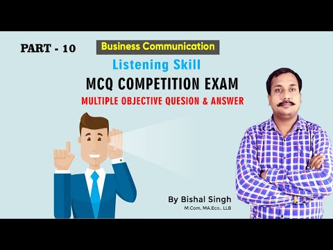 Listening Skills – #Mcq Test – Multiple Q & A – #businesscommunication #Bishal Singh – Part_10