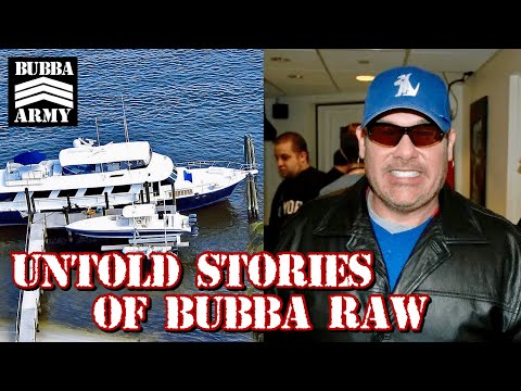 Untold Stories of Bubba Raw - #TheBubbaArmy