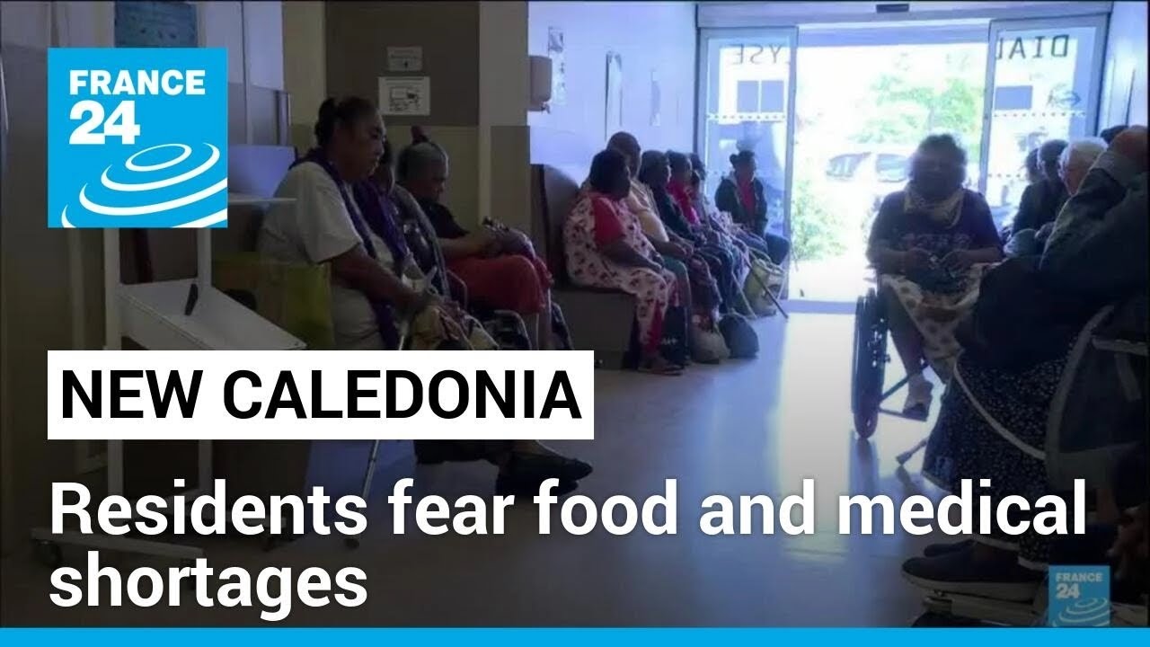 New Caledonia: Residents fear food and medical shortages amid riots • FRANCE 24 English