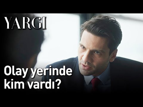 Yargı | Olay Yerinde Kim Vardı?