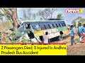 Andhra Pradesh Bus Accident | 2 Passengers Died, 3 Injured | NewsX