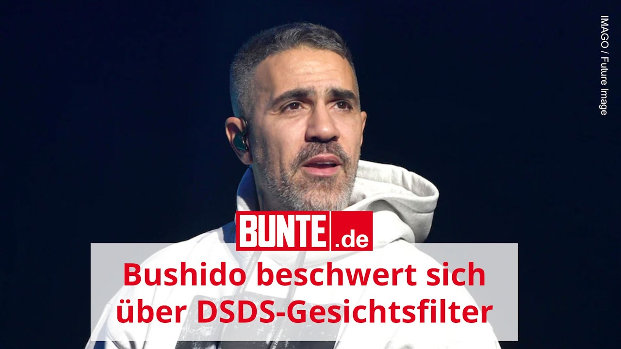 Bushido beschwert sich über DSDS-Gesichtsfilter