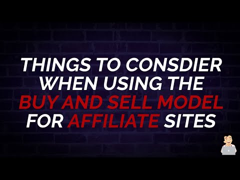 Things to Consider when Using the Buy and Sell Model for Affiliate Sites