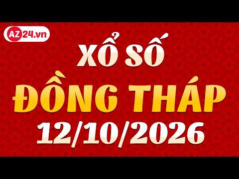 Xổ Số Đồng Tháp ngày 12 tháng 10 - <strong>XSDT</strong> - SXDT - XSDTHAP - Kết quả xổ số kiến thiết Đồng Tháp