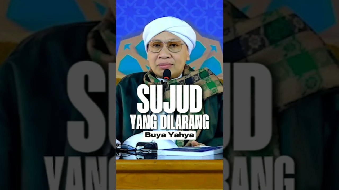 Hindari Sujud yang Seperti Ini! | Buya Yahya