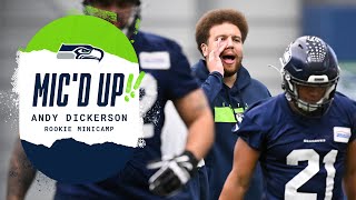Andy Dickerson Mic'd Up At Rookie Minicamp | 2022 Seattle Seahawks