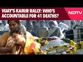Karur Death | Whos Accountable For 41 Deaths Of Vijays Rally? Families Wait, TVK Moves High Court