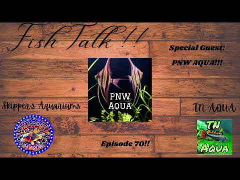 Fish Talk Special Ep. 70_ Special Guest_ PNW Aqua