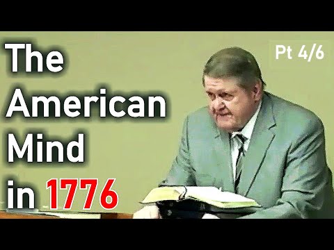 The American Mind in 1776 Pt 4/6 - Joe Morecraft Lecture on American History