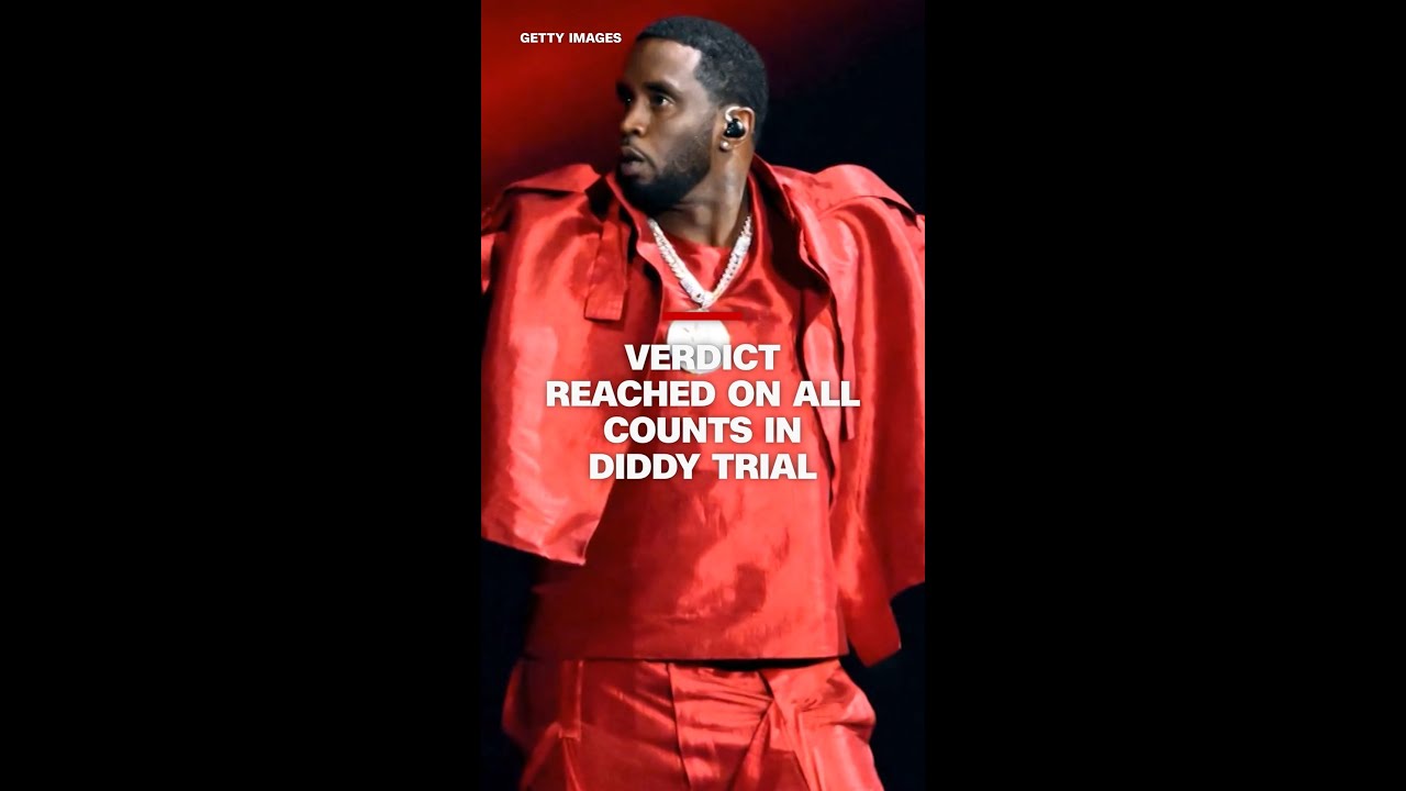 Jury in Sean 'Diddy' Combs trial reaches verdict