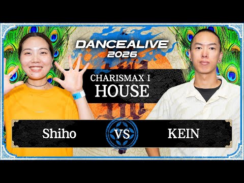 Shiho vs KEIN / HOUSE FINAL / DANCEALIVE 2026 CHARISMAX Ⅰ