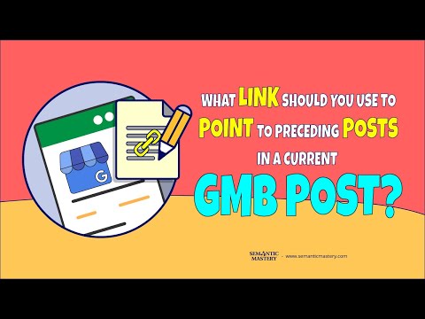 What Link Should You Use To Point To Preceding Posts In A Current GMB Post?