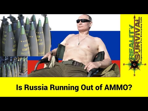 Russia Is Running Out Of Ammo?