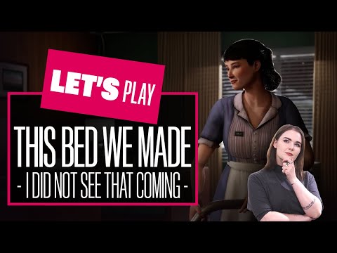 Let's Play THIS BED WE MADE Part 3 - I Did Not See That Coming... This Bed We Made Walkthrough PC