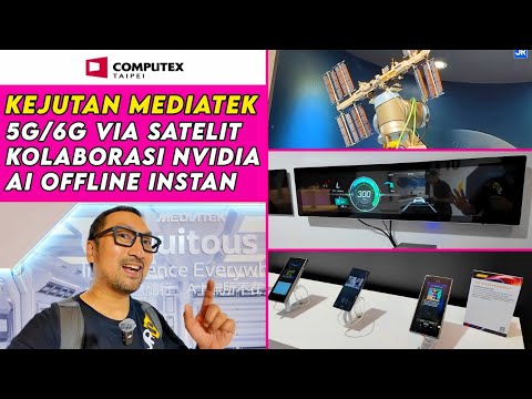 MediaTek: 5G/6G Satelit, AI Tanpa Internet, Teknologi Otomotif, Kerjasama dg NVIDIA – Computex 2024