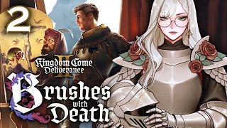 【KINGDOM COME: DELIVERANCE II - BRUSHES WITH DEATH】 what's wrong with 