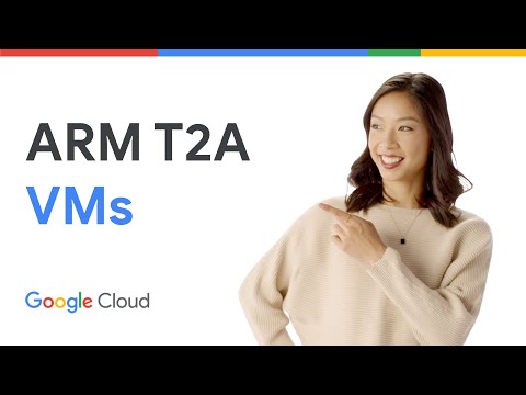 ARM on Google Cloud: T2A VMs