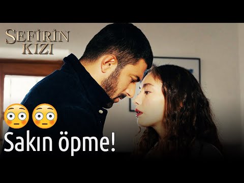 Sakın Öpme! | Sefirin Kızı 😳😳