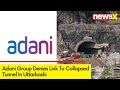 Adani Group Issues Clarification | Denies Link To Collapsed Tunnel In Uttarkashi