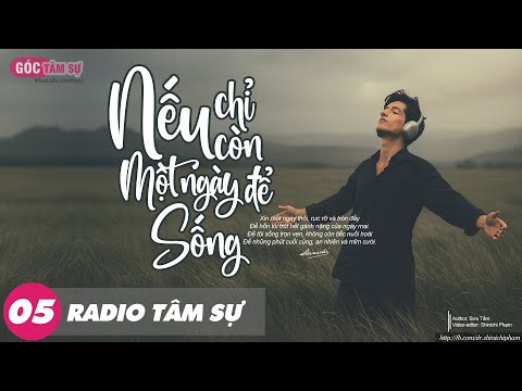 Radio Tâm Sự 5: Nếu Chỉ Còn Một Ngày Để Sống - Hamlet Trương | Blog Truyện Audio