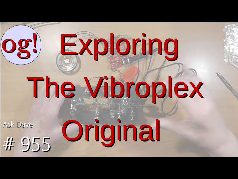 Exploring The Vibroplex Original (#955)