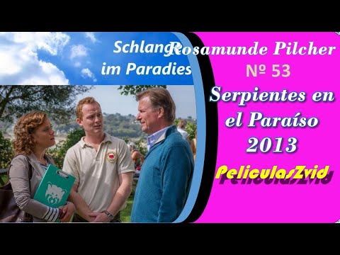 291 Rosamunde Pilcher # 53 Serpientes en el Paraíso 2013. Películas Románticas Completas en Español