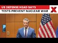 US defense chief says resuming nuclear testing will make nuclear conflict less likely