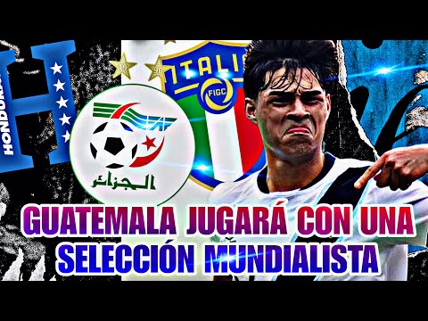 BOOOOOM🔥🤯GUATEMALA VIAJ A ITALIA PARA ENFRENTAR A UNA SELCCION MUNDIALISTA 