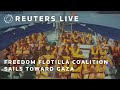 LIVE: Freedom Flotilla Coalition sails toward Gaza | REUTERS
