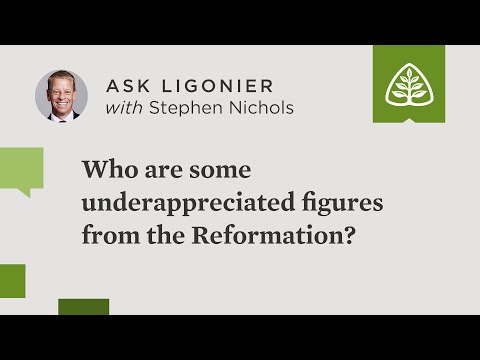 Who are some underappreciated figures from the Reformation?