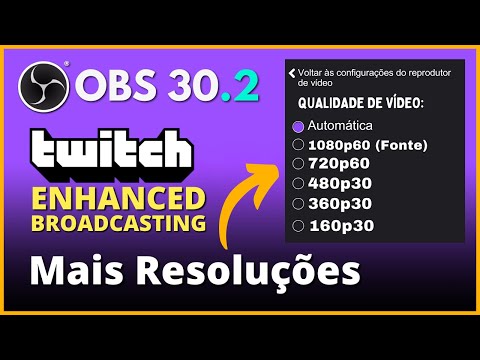 OBS Studio 30.2: Transforme Suas Lives na Twitch Hoje com Twitch Enhanced Broadcast