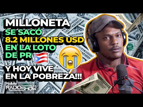 MILLONETA: SE GANO 8.2 MILLONES DE DOLARES EN LA LOTO DE PUERTO RICO Y HOY VIVE EN LA POBREZA!!!