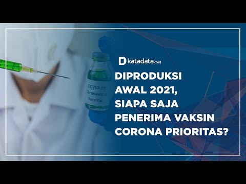 Diproduksi Awal 2021, Siapa Saja Penerima Vaksin Corona Prioritas? | Katadata Indonesia