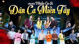 Liên Khúc Nhạc Dân Ca Miền Tây Nhiều Ca Sĩ - Tuyệt Đỉnh Dân Ca Trữ Tình Chọn Lọc Hay Nhất Hiện Nay