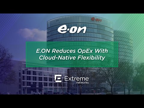E.ON Reduces OpEx With Cloud-Native Flexibility