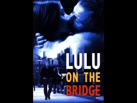 Lulu on the Bridge'