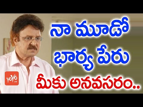 My 3rd wife's name is unnecessary to you: actor Sarath Babu