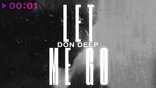 Don Deep — Let Me Go | Official Audio | 2022