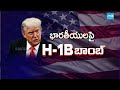 Tech Companies Concerned About H-1B Visa Fee Hike | Trump Vs PM Modi | @SakshiTV  - 08:05 min - News - Video