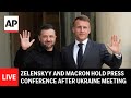 LIVE: Zelenskyy and Macron hold press conference after Ukraine meeting in Paris