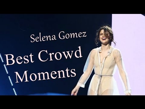 Selena Gomez // Best Crowd Moments