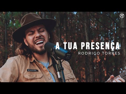 Rodrigo Torres – A Tua Presença